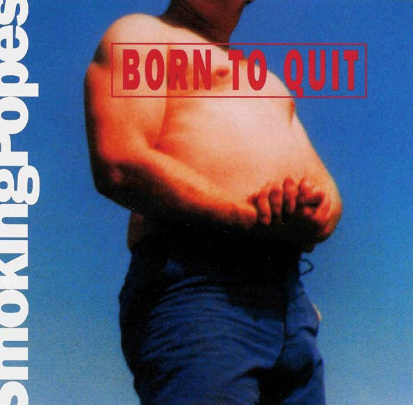 Album cover of Smoking Pope's 
            album, 'Born to Quit'